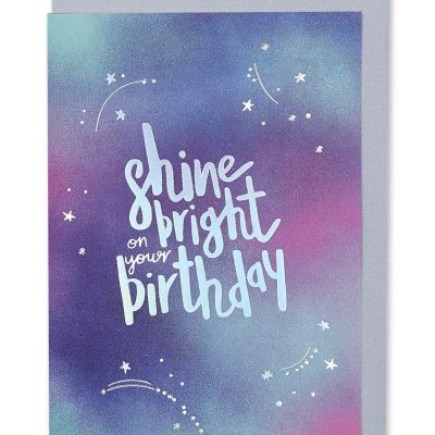 Shine Bright On Your Birthday Foiled Card