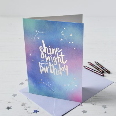 Shine Bright On Your Birthday Foiled Card