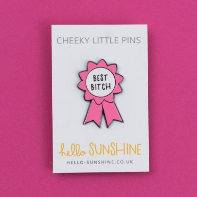 best bitches pin PINK