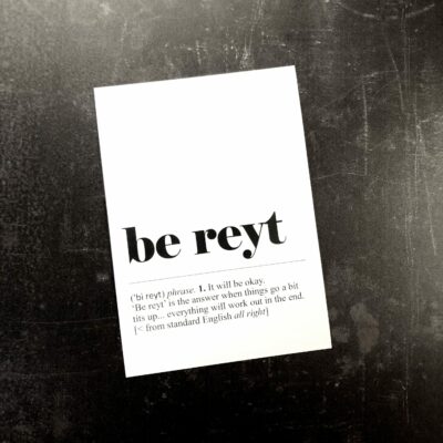Be Reyt A5 Unframed Print