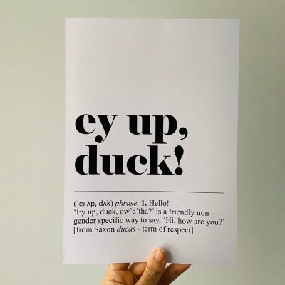 Ey Up Duck A4 Unframed Print