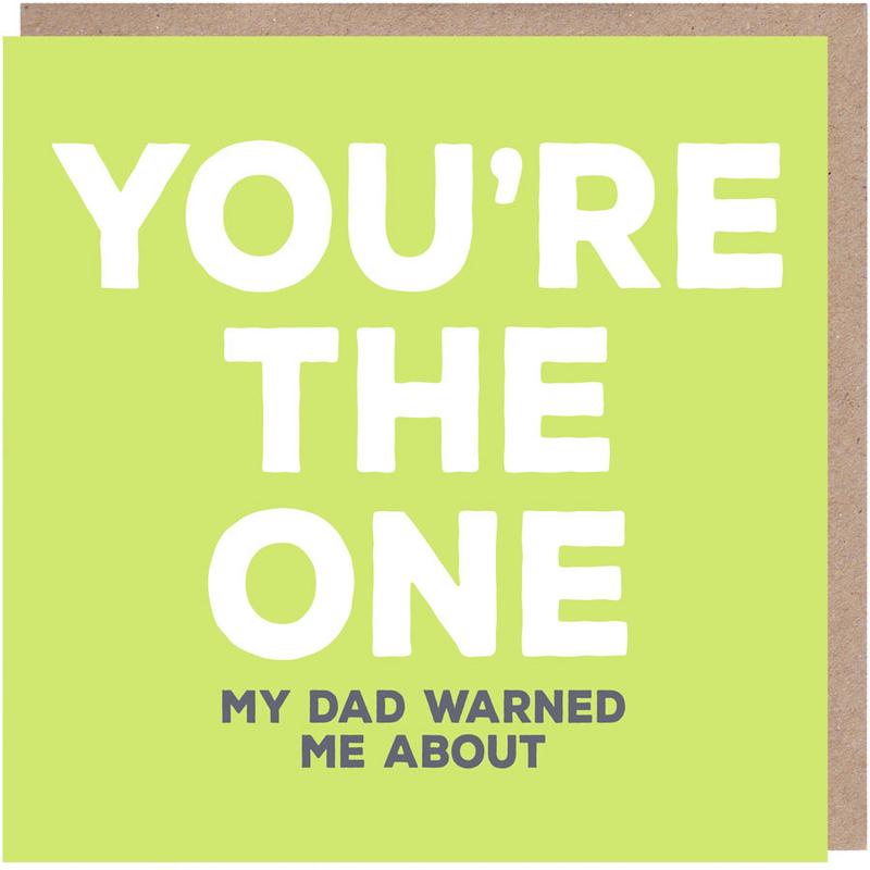You_re-The-One-My-Dad-Warned-Me-About-Card_800x