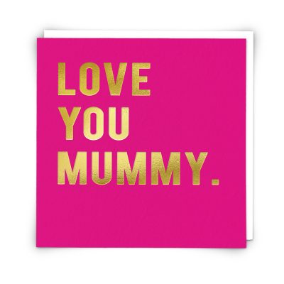 love you mummy