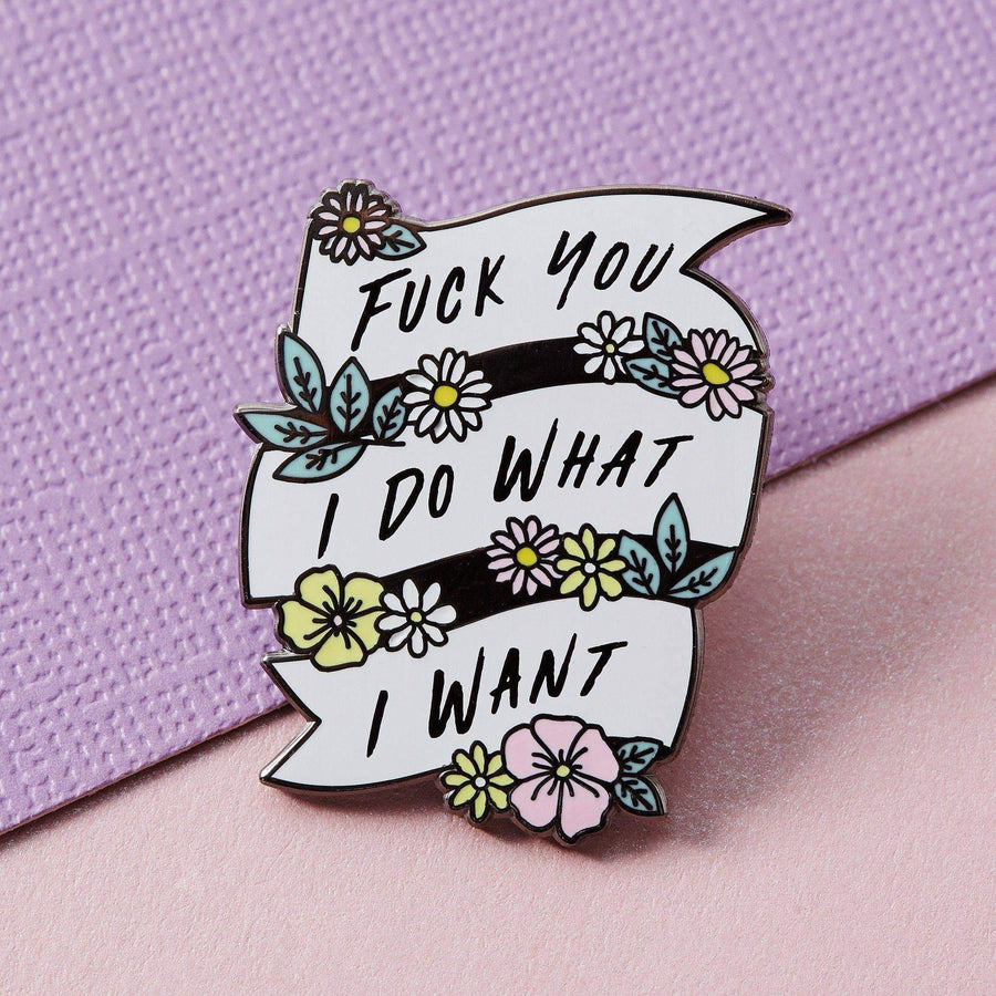 punky-pins-fuck-you-i-do-what-i-want-enamel-pin-29790823907517_900x