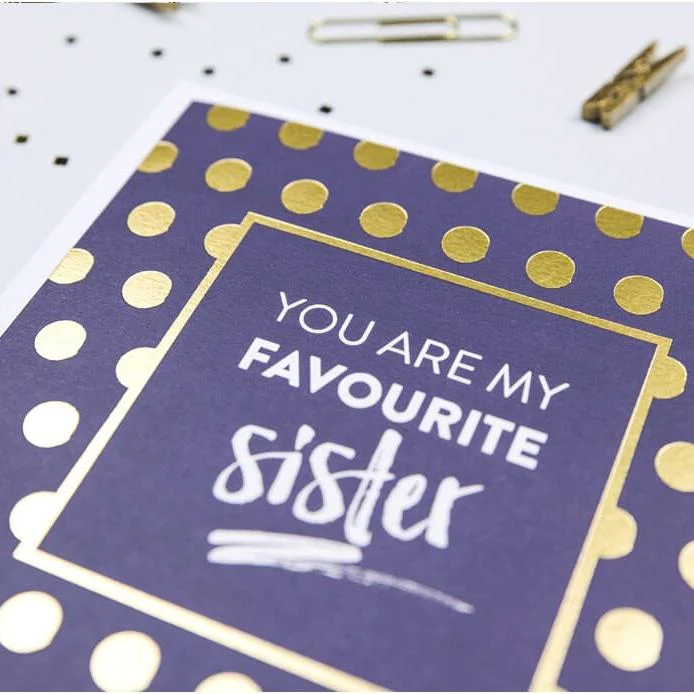 Gold_Foil_You_Are_My_Favourite_Sister_Card_1024x1024