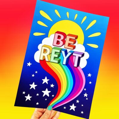 Be Reyt Rainbow A4 Unframed Print