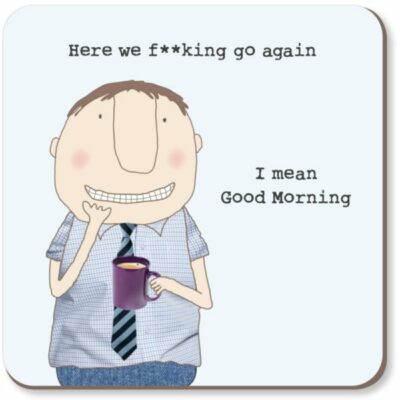Here We F**king Go Again! Coaster