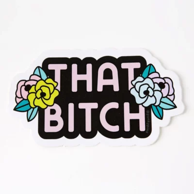 that bitch sticker 1