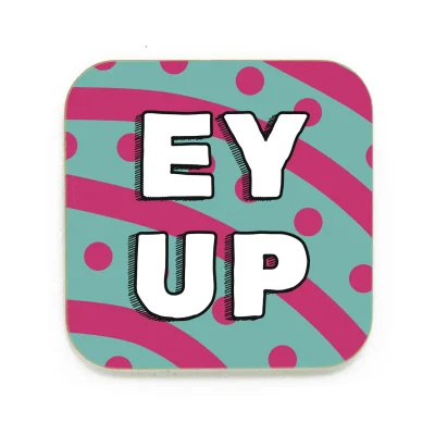 Ey Up Coaster